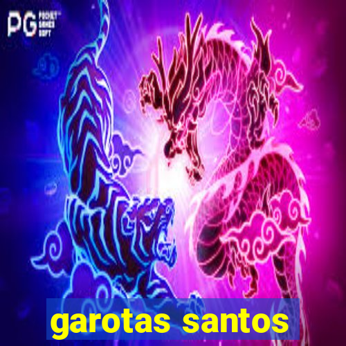 garotas santos